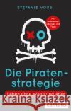 Die Piratenstrategie Voss, Stefanie 9783593516882 Campus Verlag