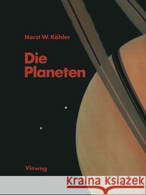 Die Planeten Horst W. Kohler 9783663019039 Vieweg+teubner Verlag - książka