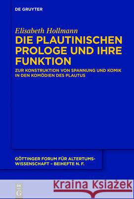 Die plautinischen Prologe und ihre Funktion Hollmann, Elisabeth 9783110470864 de Gruyter - książka