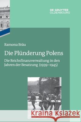 Die Plünderung Polens Bräu, Ramona 9783110717938 Walter de Gruyter - książka