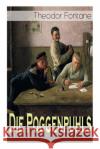 Die Poggenpuhls: Gesellschaftsroman aus dem 19. Jahrhunderts - Soziologische Studie des zerfallenden Offiziersadels in Preußen-Deutschland Theodor Fontane 9788027319701 e-artnow