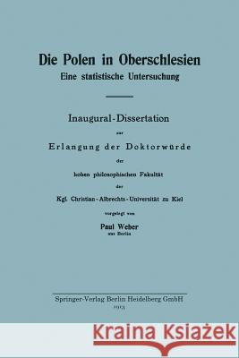 Die Polen in Oberschlesien: Eine Statistische Untersuchung Weber, Paul 9783662240014 Springer - książka