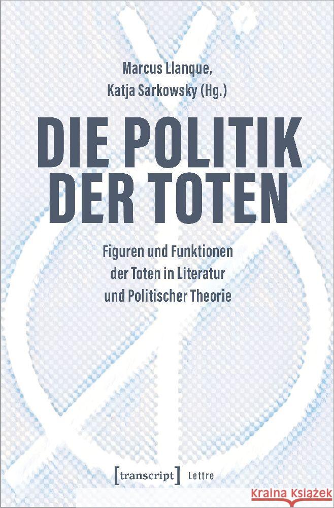 Die Politik der Toten  9783837664409 transcript Verlag - książka