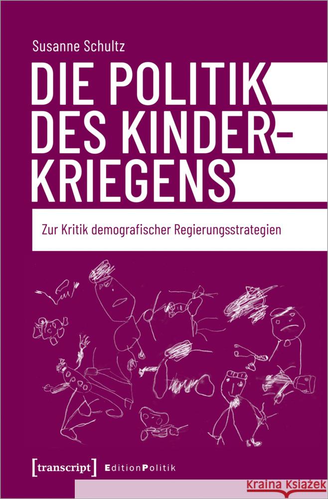 Die Politik des Kinderkriegens Schultz, Susanne 9783837661613 transcript Verlag - książka