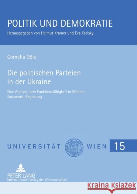 Die politischen Parteien in der Ukraine; Eine Analyse ihrer Funktionsfähigkeit in Wahlen, Parlament, Regierung Kramer, Helmut 9783631578223 Peter Lang Gmbh, Internationaler Verlag Der W - książka