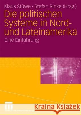 Die Politischen Systeme in Nord- Und Lateinamerika: Eine Einführung Stüwe, Klaus 9783531142524 VS Verlag - książka