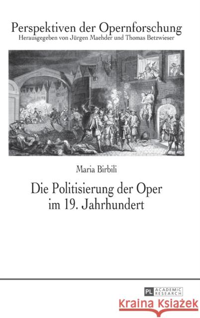Die Politisierung Der Oper Im 19. Jahrhundert Betzwieser, Thomas 9783631646588 Peter Lang Gmbh, Internationaler Verlag Der W - książka