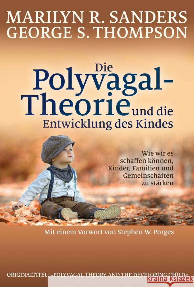 Die Polyvagal-Theorie und die Entwicklung des Kindes Sanders, Marilyn R., Thompson, George S. 9783944476445 Probst, Lichtenau - książka