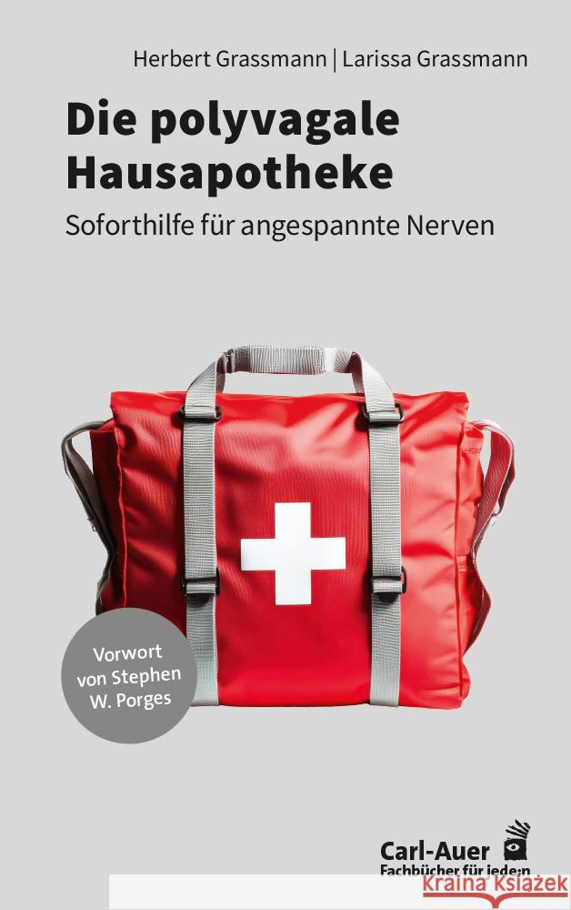 Die polyvagale Hausapotheke Grassmann, Herbert, Grassmann, Larissa 9783849706074 Carl-Auer - książka