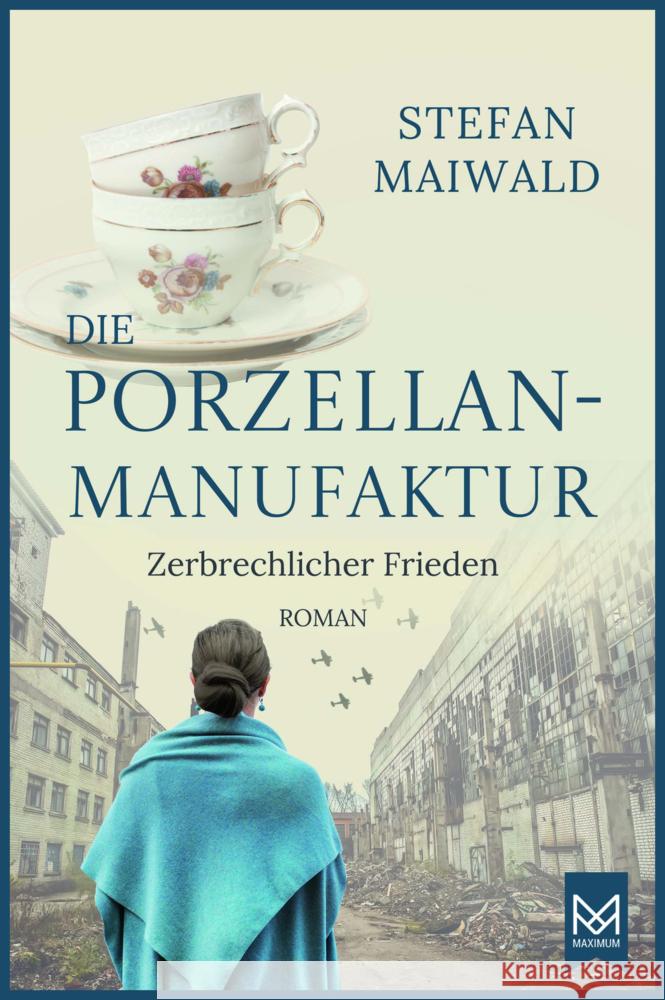 Die Porzellanmanufaktur - Zerbrechlicher Frieden Maiwald, Stefan 9783986790257 Maximum Langwedel - książka