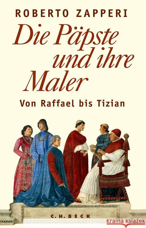 Die Päpste und ihre Maler : Von Raffael bis Tizian Zapperi, Roberto 9783406669767 Beck - książka