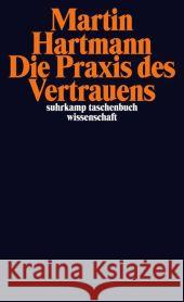 Die Praxis des Vertrauens Hartmann, Martin 9783518295946 Suhrkamp - książka