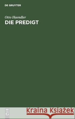 Die Predigt Otto Haendler 9783112601679 de Gruyter - książka