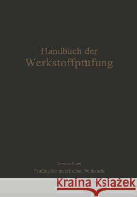 Die Prüfung Der Metallischen Werkstoffe Bungardt, K. 9783642891328 Springer - książka