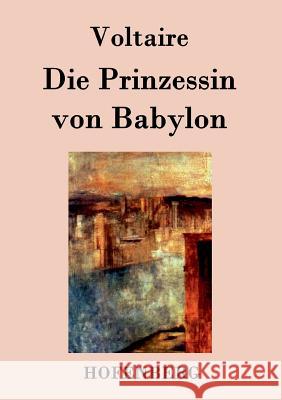 Die Prinzessin von Babylon Voltaire 9783843031660 Hofenberg - książka