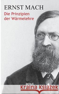 Die Prinzipien der Wärmelehre Mach, Ernst 9783863478629 Severus - książka