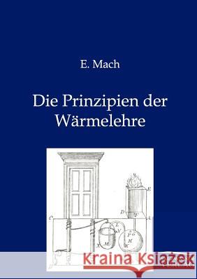 Die Prinzipien der Wärmelehre Mach, E. 9783864445408 Salzwasser-Verlag - książka