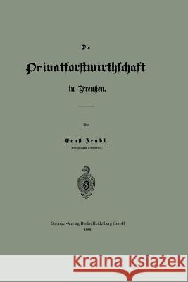 Die Privatforstwirthschaft in Preußen Ernst Arndt 9783662323144 Springer - książka