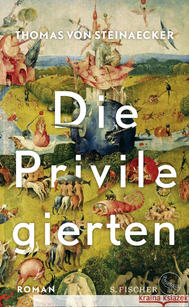 Die Privilegierten Steinaecker, Thomas von 9783103975178 S. Fischer Verlag GmbH - książka