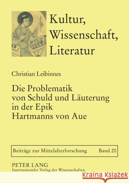 Die Problematik Von Schuld Und Laeuterung in Der Epik Hartmanns Von Aue Bein, Thomas 9783631582084 Peter Lang Gmbh, Internationaler Verlag Der W - książka