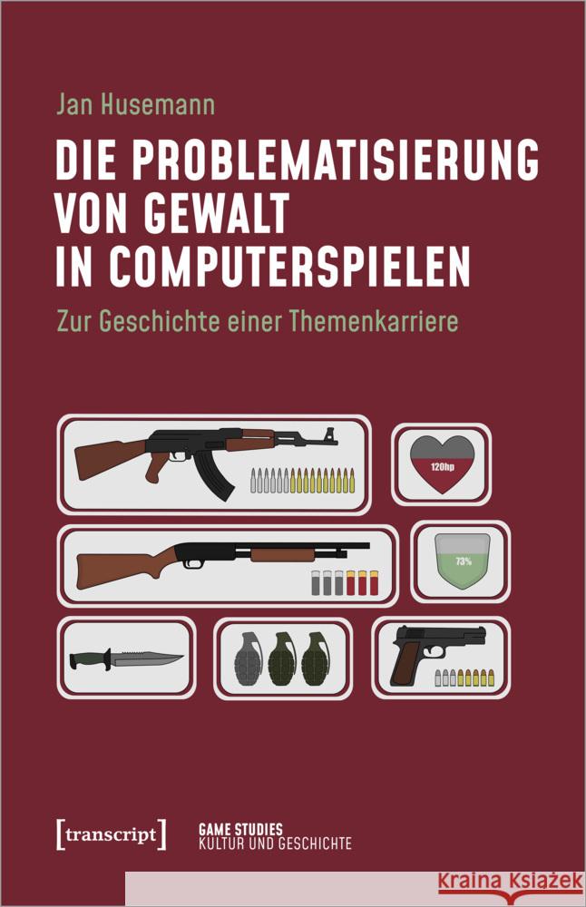 Die Problematisierung von Gewalt in Computerspielen Husemann, Jan 9783837663907 transcript Verlag - książka