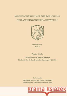 Die Probleme Des Rapallo-Vertrags: Eine Studie Über Die Deutsch-Russischen Beziehungen 1922-1926 Schieder, Theodor 9783663002987 Vs Verlag Fur Sozialwissenschaften - książka