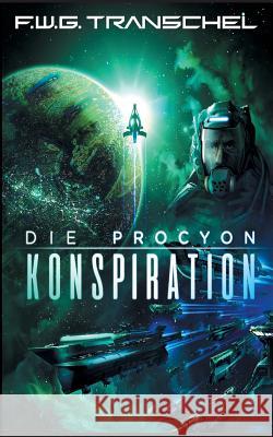 Die Procyon-Konspiration F. W. G. Transchel 9783744836241 Books on Demand - książka