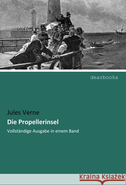 Die Propellerinsel : Vollständige Ausgabe in einem Band Verne, Jules 9783954550012 dearbooks - książka