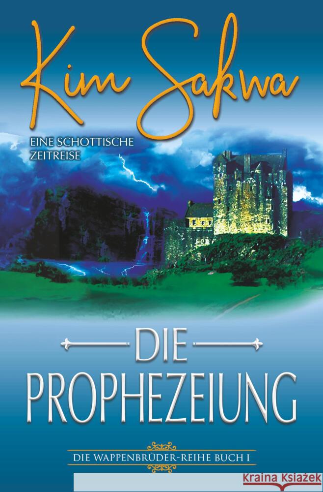 Die Prophezeiung Sakwa, Kim 9783819415678 Taggart Press - książka