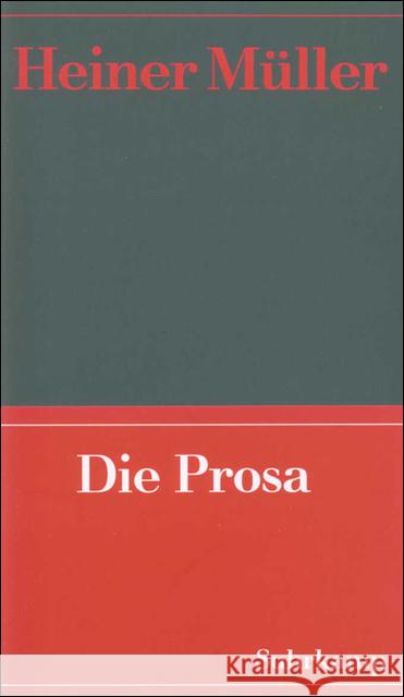 Die Prosa Müller, Heiner 9783518408940 Suhrkamp - książka