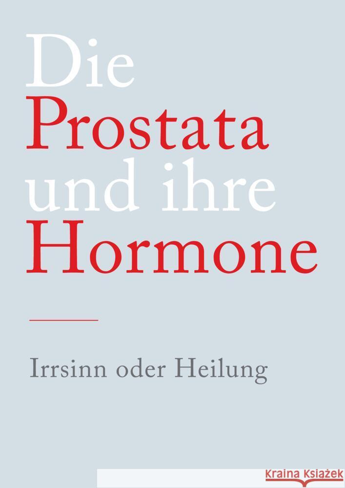 Die Prostata und ihre Hormone N., N. 9783384742971 tredition - książka