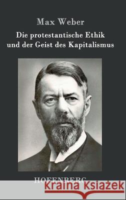 Die protestantische Ethik und der Geist des Kapitalismus Max Weber 9783843029346 Hofenberg - książka