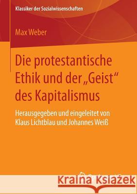 Die Protestantische Ethik Und Der Geist Des Kapitalismus: Neuausgabe Der Ersten Fassung Von 1904-05 Mit Einem Verzeichnis Der Wichtigsten Zusätze Und Weber, Max 9783658074319 Springer vs - książka