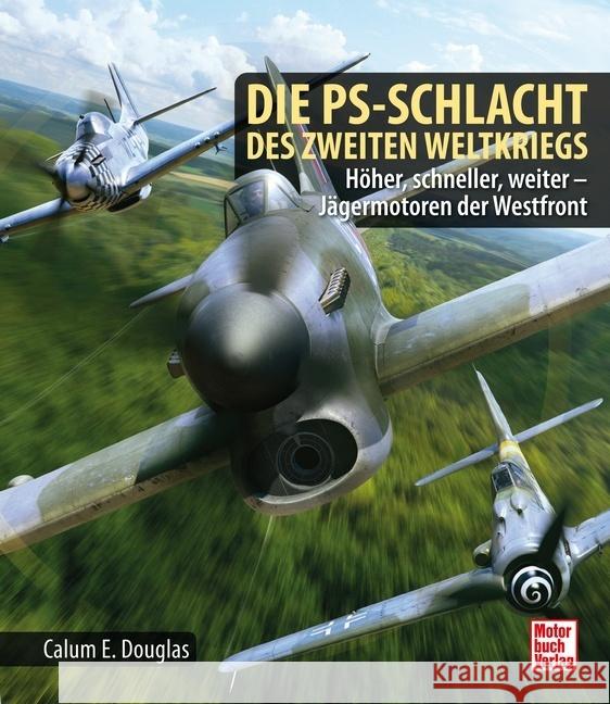 Die PS-Schlacht des Zweiten Weltkriegs Douglas, Calum E. 9783613045057 Motorbuch Verlag - książka