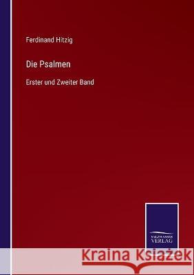 Die Psalmen: Erster und Zweiter Band Ferdinand Hitzig   9783375070441 Salzwasser-Verlag - książka