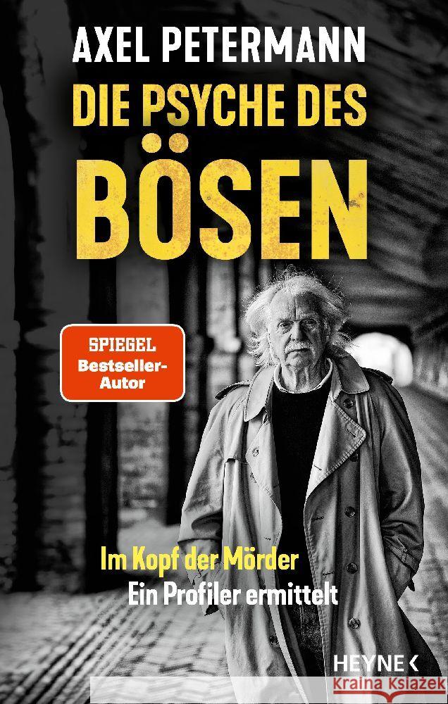 Die Psyche des Bösen Petermann, Axel 9783453606777 Heyne - książka
