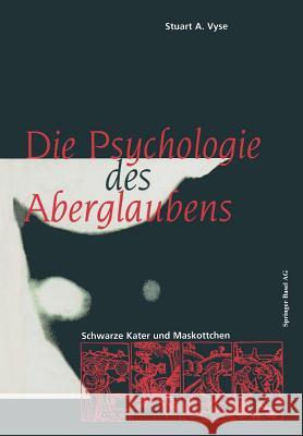 Die Psychologie Des Aberglaubens: Schwarze Kater Und Maskottchen Gotterbarm, T. 9783034863599 Birkhauser - książka