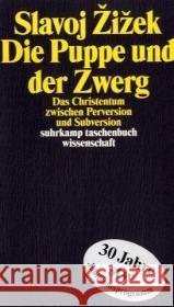 Die Puppe und der Zwerg : Das Christentum zwischen Perversion und Subversion Zizek, Slavoj   9783518292815 Suhrkamp - książka