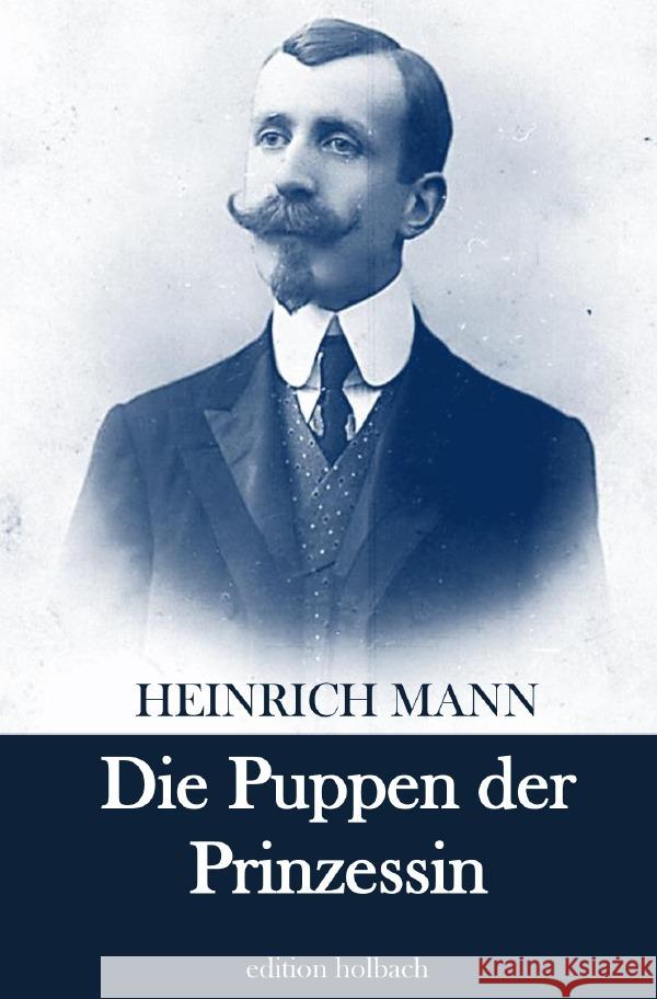 Die Puppen der Prinzessin Mann, Heinrich 9783754914786 epubli - książka