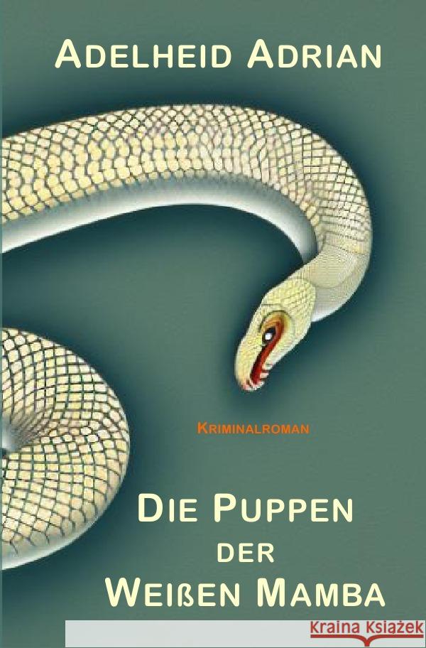 Die Puppen der Weißen Mamba Adrian, Adelheid 9783757532550 epubli - książka