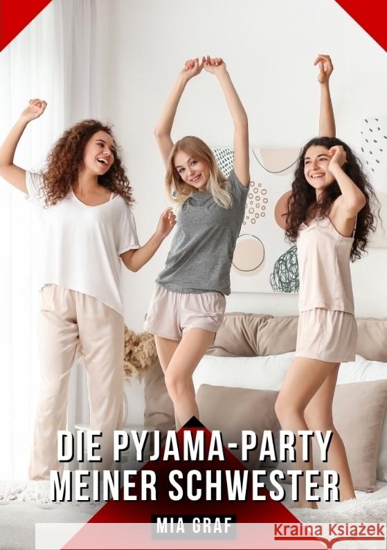 Die Pyjama-Party meiner Schwester Graf, Mia 9783384478092 Mia Graf - książka