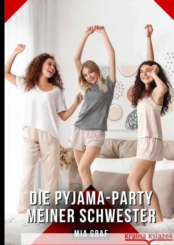 Die Pyjama-Party meiner Schwester Graf, Mia 9783384478108 Mia Graf - książka