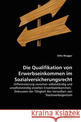 Die Qualifikation von Erwerbseinkommen im Sozialversicherungsrecht Brugger, Gilles 9783639371659 VDM Verlag Dr. Müller - książka