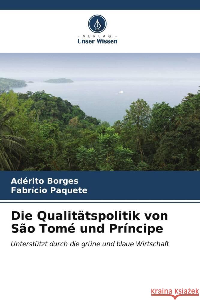 Die Qualitätspolitik von São Tomé und Príncipe Borges, Adérito, Paquete, Fabrício 9786206596219 Verlag Unser Wissen - książka