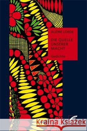 Die Quelle unserer Macht : Gedichte Lorde, Audre 9783897716117 Unrast - książka