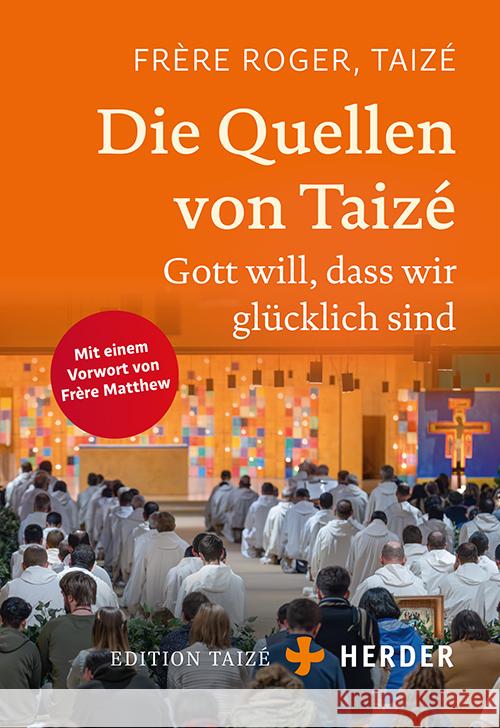 Die Quellen von Taizé Frère Roger (Taizé) 9783451397684 Herder, Freiburg - książka