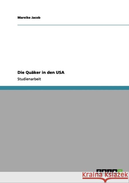Die Quäker in den USA Jacob, Mareike 9783656132141 Grin Verlag - książka