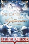 Die Rache der Göttinnen Franki, Grace 9783756538058 epubli