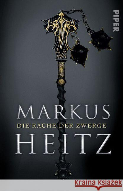 Die Rache der Zwerge : Roman Heitz, Markus 9783492281034 Piper - książka