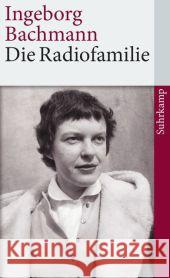 Die Radiofamilie Bachmann, Ingeborg 9783518463611 Suhrkamp - książka